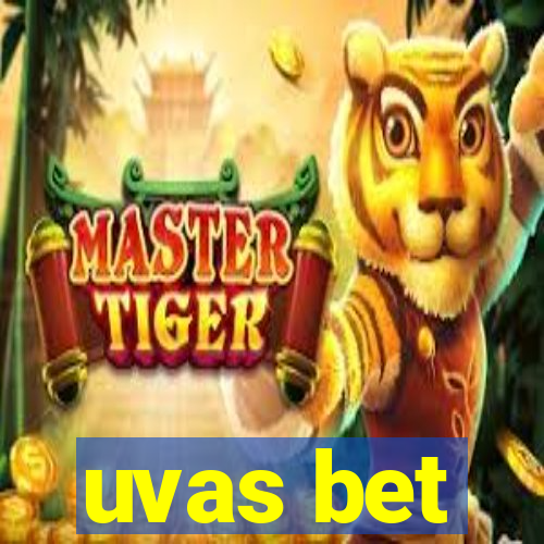 uvas bet